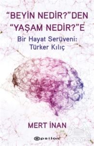 “Beyin Nedir?”Den “Yaşam Nedir?”E (Ciltli)