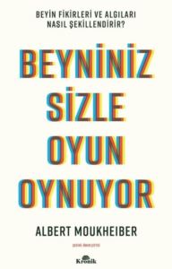 Beyniniz Sizle Oyun Oynuyor - Beyin Fikirleri Ve Algıları Nasıl Şekillendirir?