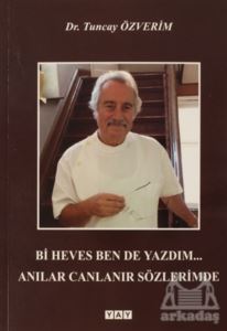 Bi Heves Ben De Yazdım... Anılar Canlanır Sözlerimde