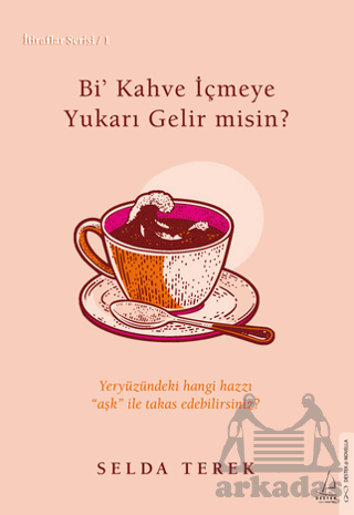 Bi’ Kahve İçmeye Gelir Misin?