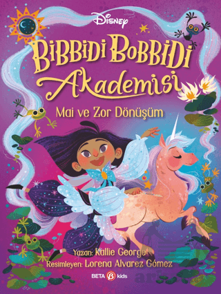 Bibbidi Bobbidi Akademisi Mai Ve Zor Dönüşüm