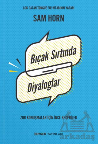 Bıçak Sırtında Diyaloglar - Zor Konuşmalar İçin İnce Beceriler