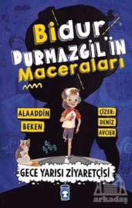 Bidur Durmazgil'in Maceraları - Gece Yarısı Ziyaretçisi