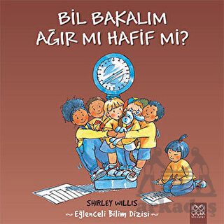 Bil Bakalım Ağır Mı, Hafif Mi?