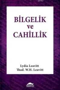 Bilgelik Ve Cahillik; Aforizmalar