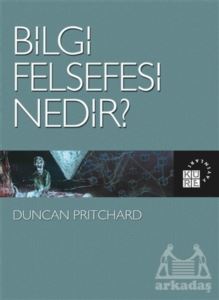 Bilgi Felsefesi Nedir?