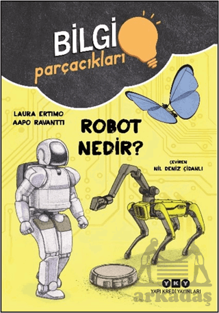 Bilgi Parçacıkları - Robot Nedir?