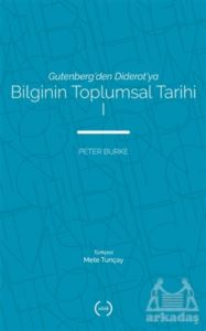 Bilginin Toplumsal Tarihi 1