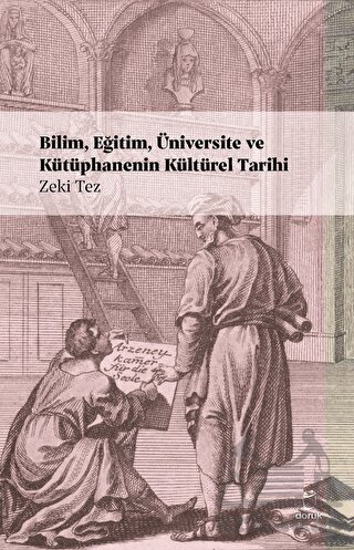 Bilim, Eğitim, Üniversite Ve Kütüphanenin Kültürel Tarihi