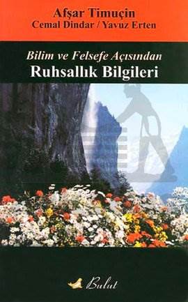 Bilim ve Felsefe Açısından; Ruhsallık Bilgileri