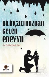 Bilinçaltınızdan Gelen Ebeveyn