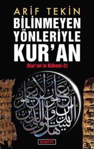 Bilinmeyen Yönleriyle Kuran; Kuranın Kökeni 2