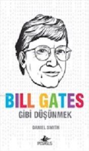 Bill Gates Gibi Düşünmek