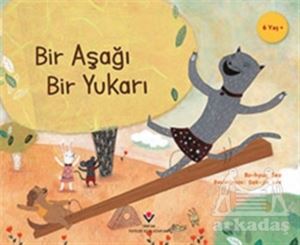 Bir Aşağı Bir Yukarı - Çocuklar İçin Bilim