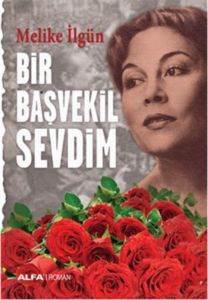 Bir Başvekil Sevdim