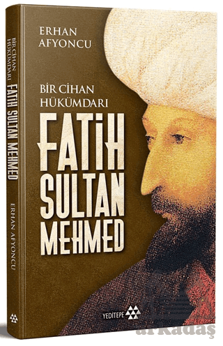 Bir Cihan Hükümdarı Fatih Sultan Mehmed