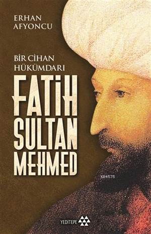 Bir Cihan Hükümdarı Fatih Sultan Mehmed