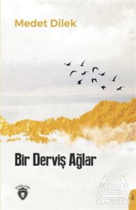 Bir Derviş Ağlar