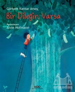 Bir Dileğin Varsa