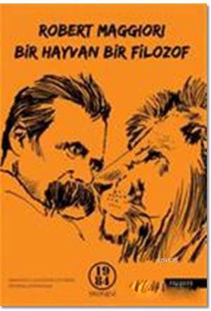 Bir Hayvan,
Bir Filozof