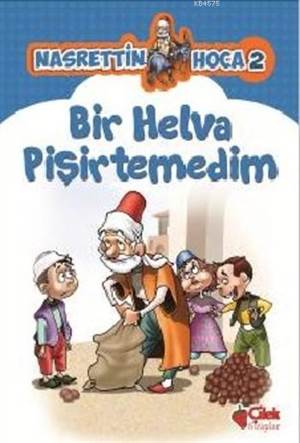 Bir Helva Pişirtemedim; Nasrettin Hoca 2