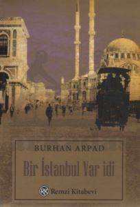 Bir İstanbul Var İdi