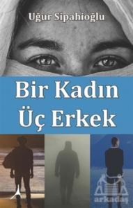 Bir Kadın Üç Erkek