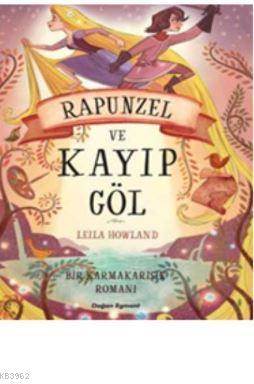 Bir Karmakarışıkromanı Rapunzel Ve Kayıp Göl