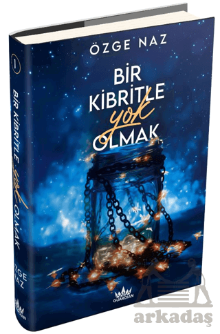 Bir Kibritle Yok Olmak 1