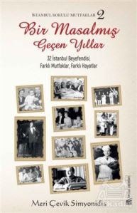 Bir Masalmış Geçen Yıllar - İstanbul Kokulu Mutfaklar 2