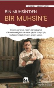 Bir Muhsin'den Bir Muhsin'e