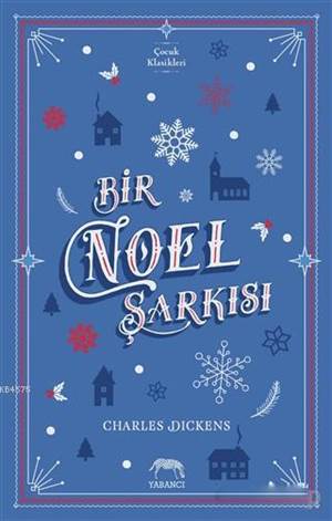 Bir Noel Şarkısı; Charles Dickens