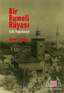 Bir Rumeli Rüyası - Eski Yugoslavya