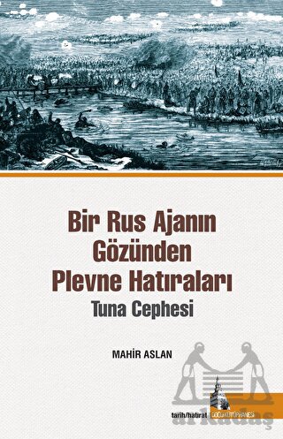 Bir Rus Ajanının Gözünden Plevne Hatıraları