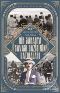 Bir Sakarya Savaşı Gazisinin Hatıraları