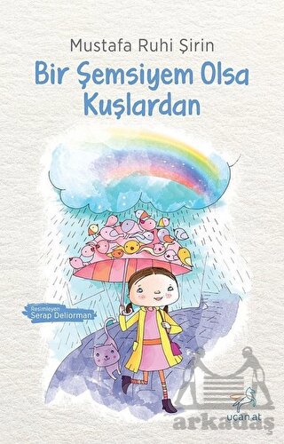 Bir Şemsiyem Olsa Kuşlardan