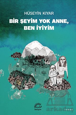 Bir Şeyim Yok Anne, Ben İyiyim