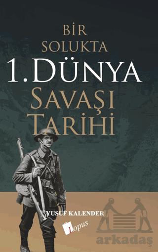 Bir Solukta 1. Dünya Savaşı Tarihi