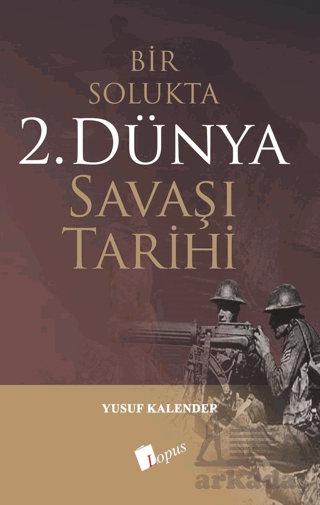 Bir Solukta 2. Dünya Savaşı Tarihi