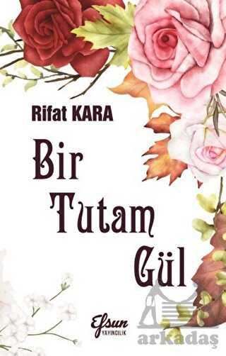 Bir Tutam Gül