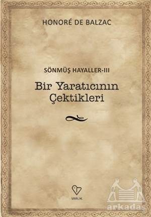 Bir Yaratıcının Çektikleri - Sönmüş Hayaller 3