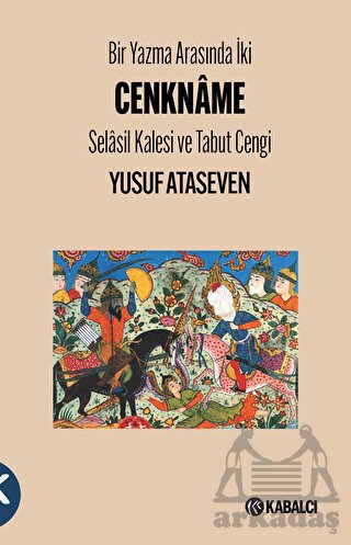 Bir Yazma Arasında İki Cenkname - Selasil Kalesi Ve Tabut Cengi