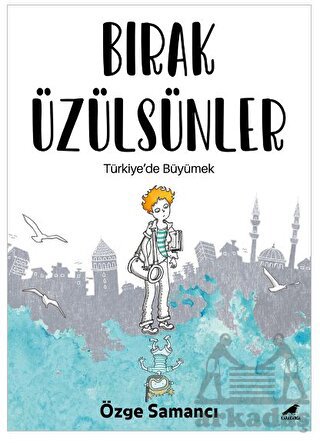 Bırak Üzülsünler