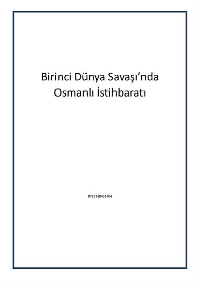 Birinci Dünya Savaşı’nda Osmanlı İstihbaratı