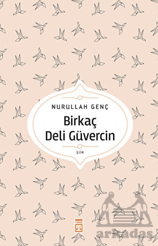 Birkaç Deli Güvercin