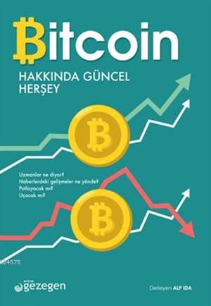 Bitcoin Hakkında Güncel Herşey