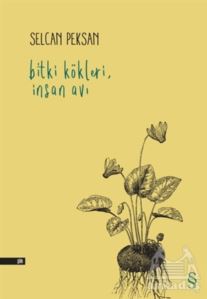 Bitki Kökleri, İnsan Avı