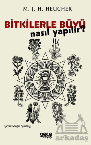 Bitkilerle Büyü Nasıl Yapılır?