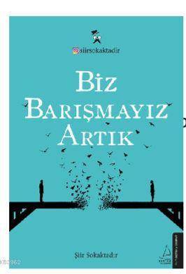 Biz Barışmayız Artık