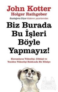 Biz Burada Bu İşleri Böyle Yapmıyoruz